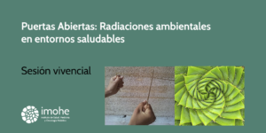 Puertas Abiertas: Radiaciones ambientales en entornos saludables